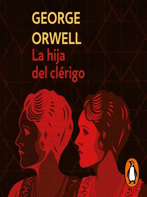 cover image of La hija del clérigo (edición definitiva avalada por the Orwell Estate)